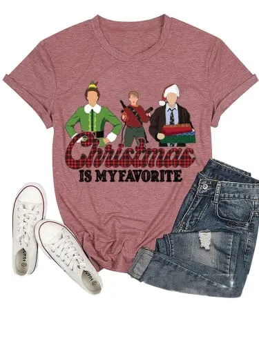 Christmas is My Favorite Shirt Women My Favorite Xmas T-Shirt